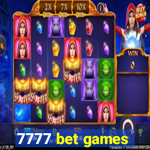 7777 bet games